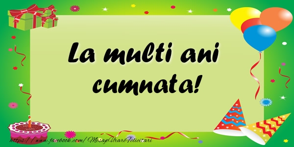 Felicitari de zi de nastere pentru Cumnata - La multi ani cumnata!