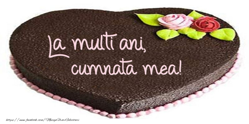 Felicitari de zi de nastere pentru Cumnata - La multi ani, cumnata mea! Tort in forma de inima