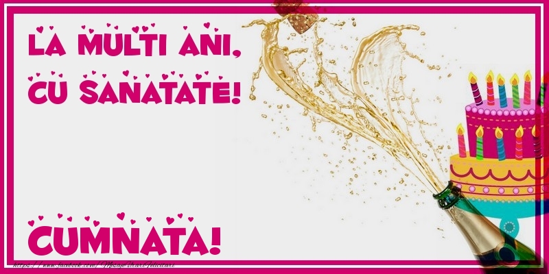 Felicitari de zi de nastere pentru Cumnata - La multi ani, cu sanatate! cumnata