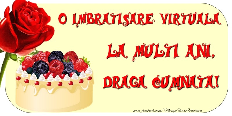 Felicitari de zi de nastere pentru Cumnata - O imbratisare virtuala si la multi ani, draga cumnata