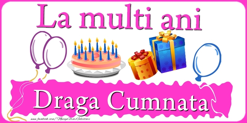 Felicitari de zi de nastere pentru Cumnata - La multi ani, draga cumnata!