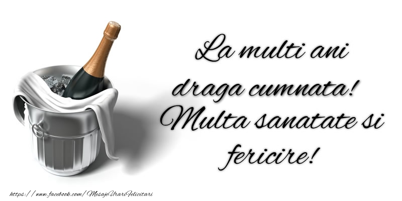 Felicitari de zi de nastere pentru Cumnata - La multi ani draga cumnata! Multa sanatate si fericire!