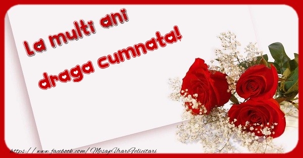 Felicitari de zi de nastere pentru Cumnata - La multi ani draga cumnata