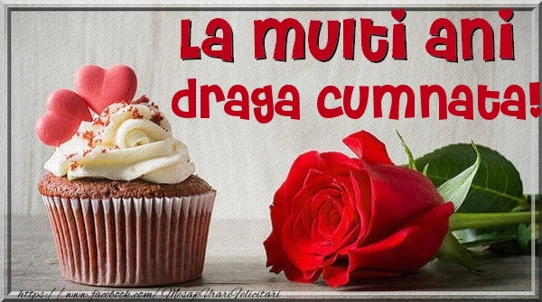 Felicitari de zi de nastere pentru Cumnata - La multi ani draga cumnata