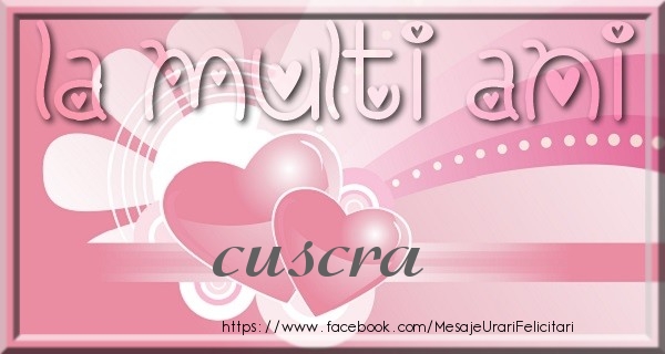 Felicitari de zi de nastere pentru Cuscra - La multi ani cuscra