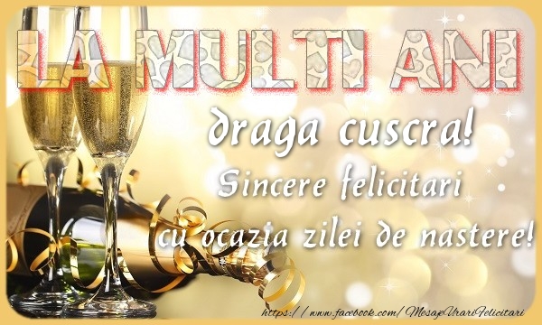 Felicitari de zi de nastere pentru Cuscra - La multi ani! draga cuscra Sincere felicitari  cu ocazia zilei de nastere!