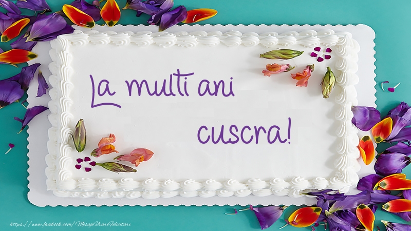 Felicitari de zi de nastere pentru Cuscra - Tort La multi ani cuscra!