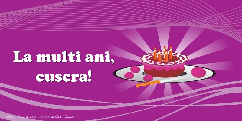 Felicitari de zi de nastere pentru Cuscra - La multi ani, cuscra! Tort