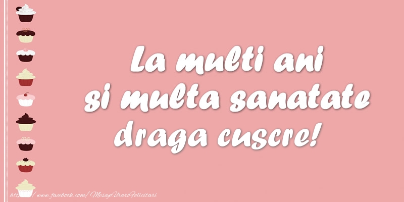 Felicitari de zi de nastere pentru Cuscru - La multi ani si multa sanatate draga cuscre!