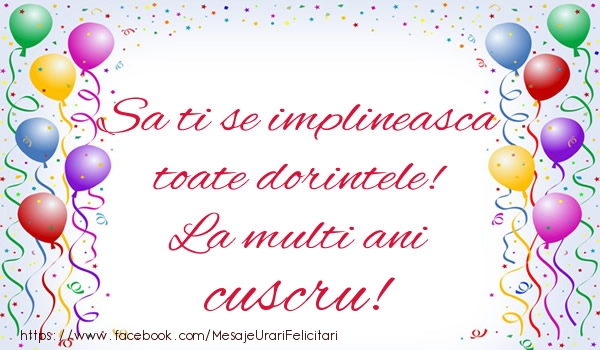 Felicitari de zi de nastere pentru Cuscru - Sa ti se implineasca toate dorintele! La multi ani cuscru!