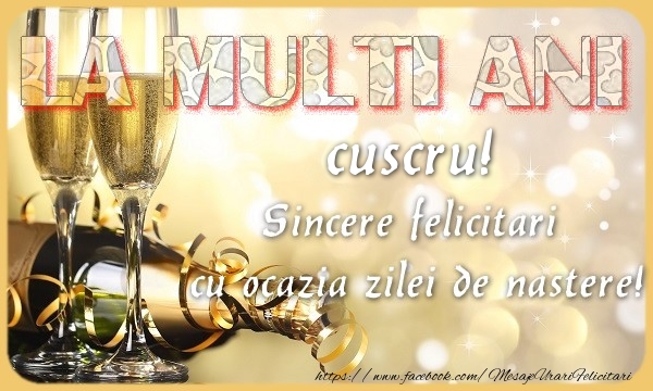 Felicitari de zi de nastere pentru Cuscru - La multi ani! cuscru Sincere felicitari  cu ocazia zilei de nastere!