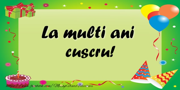 Felicitari de zi de nastere pentru Cuscru - La multi ani cuscru!