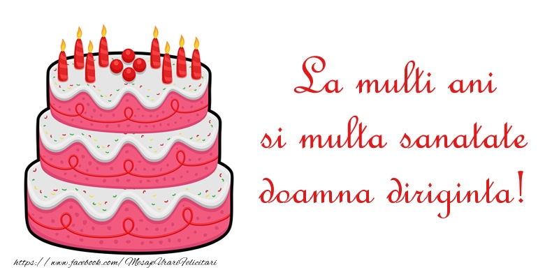 Felicitari de zi de nastere pentru Diriginta - La multi ani si multa sanatate doamna diriginta!