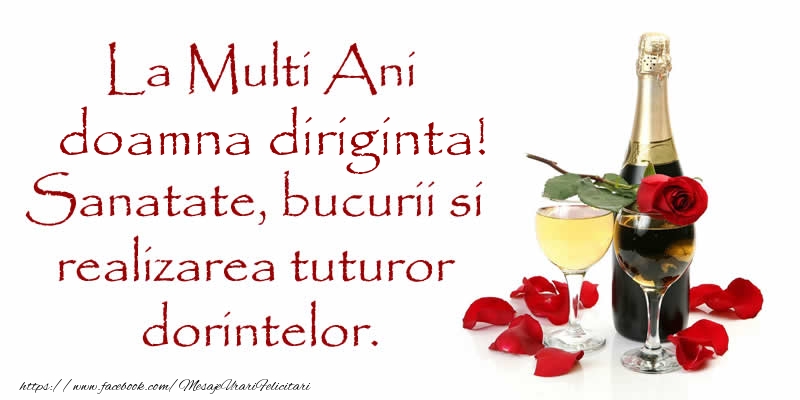 Felicitari de zi de nastere pentru Diriginta - La Multi Ani doamna diriginta! Sanatate, bucurii si realizarea tuturor dorintelor.
