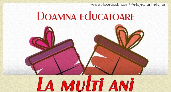 Felicitari de zi de nastere pentru Educatoare - Doamna educatoare La multi ani