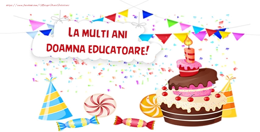 Felicitari de zi de nastere pentru Educatoare - La multi ani doamna educatoare!