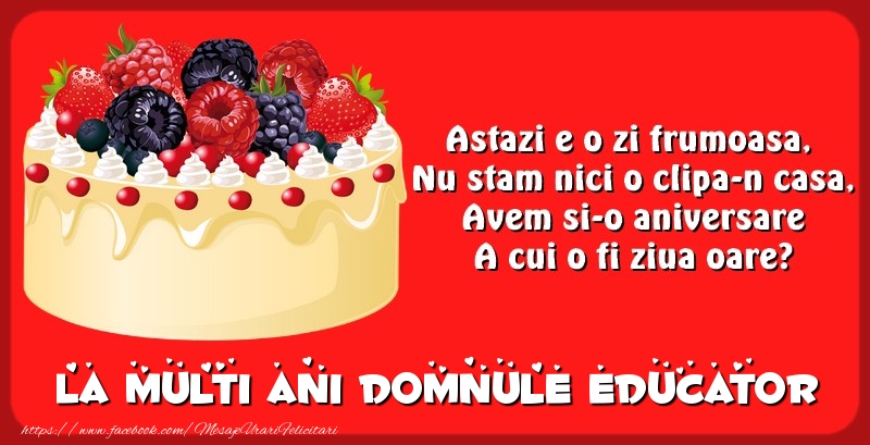 Felicitari de zi de nastere pentru Educator - La multi ani domnule educator