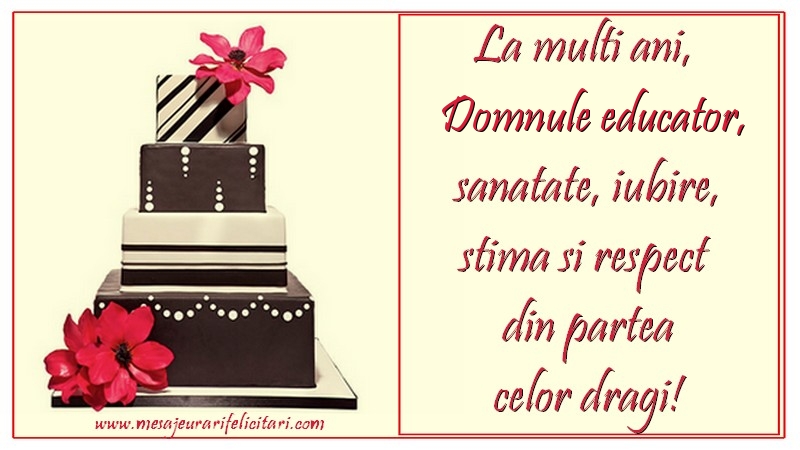 Felicitari de zi de nastere pentru Educator - La multi ani, domnule educator