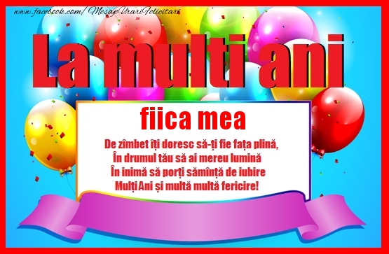 Felicitari de zi de nastere pentru Fata - La multi ani fiica mea