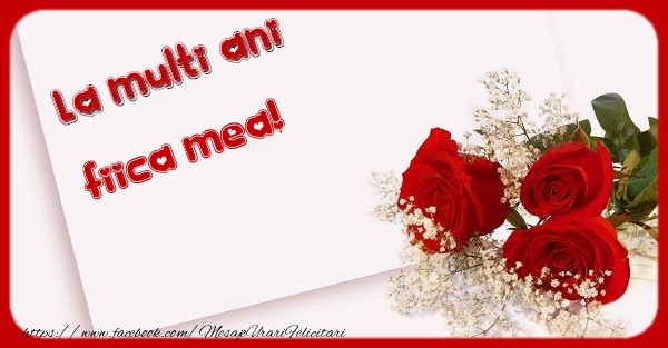 Felicitari de zi de nastere pentru Fata - La multi ani fiica mea