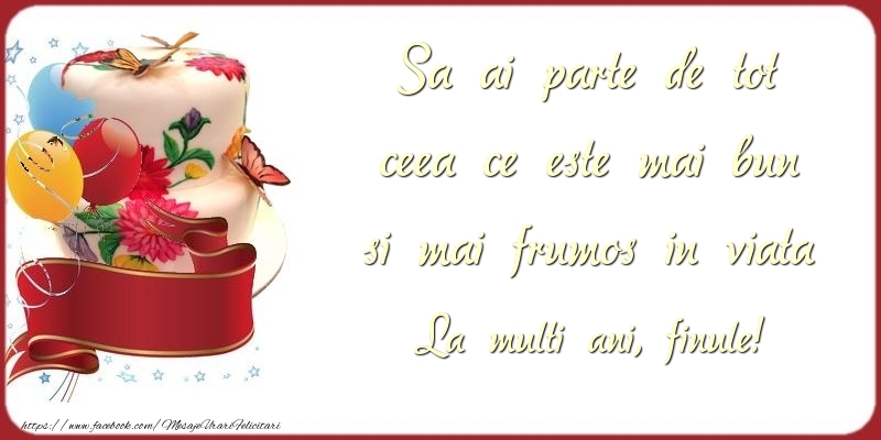 Felicitari de zi de nastere pentru Fin - Sa ai parte de tot ceea ce este mai bun si mai frumos in viata finule
