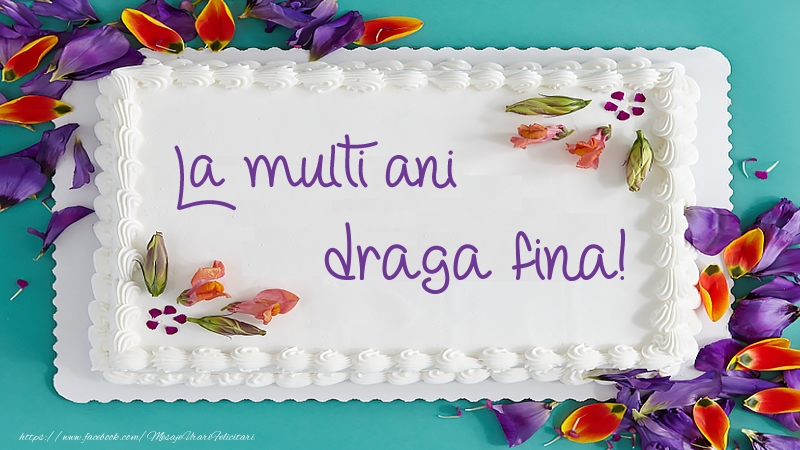 Felicitari de zi de nastere pentru Fina - Tort La multi ani draga fina!