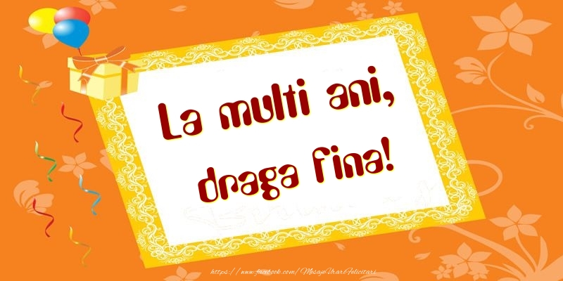 Felicitari de zi de nastere pentru Fina - La multi ani, draga fina!