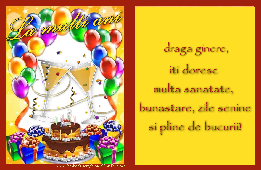 Felicitari de zi de nastere pentru Ginere - La multi ani, draga ginere,  iti doresc multa sanatate,  bunastare, zile senine  si pline de bucurii!