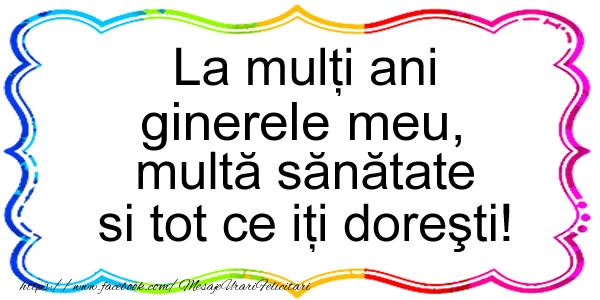 Felicitari de zi de nastere pentru Ginere - La multi ani ginerele meu, multa sanatate si tot ce iti doresti!