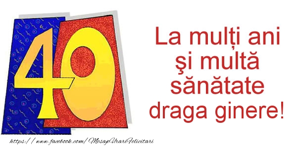 Felicitari de zi de nastere pentru Ginere - La multi ani draga ginere! 40 ani