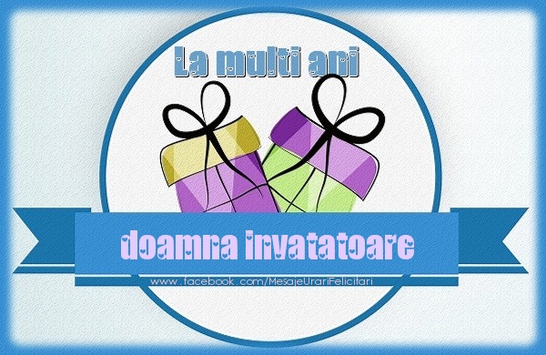 Felicitari de zi de nastere pentru Invatatoare - La multi ani doamna invatatoare