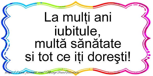 Felicitari de zi de nastere pentru Iubit - La multi ani iubitule, multa sanatate si tot ce iti doresti!