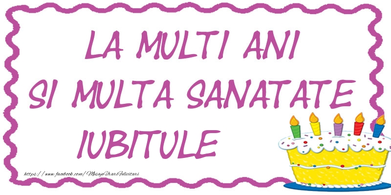 Felicitari de zi de nastere pentru Iubit - La multi ani si multa sanatate iubitule