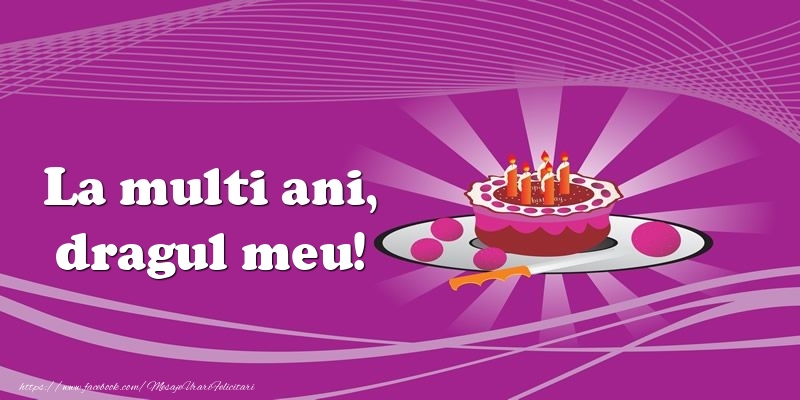 Felicitari de zi de nastere pentru Iubit - La multi ani, dragul meu! Tort