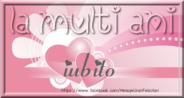 Felicitari de zi de nastere pentru Iubita - La multi ani iubito