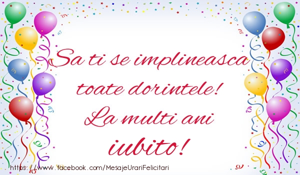 Felicitari de zi de nastere pentru Iubita - Sa ti se implineasca toate dorintele! La multi ani iubito!