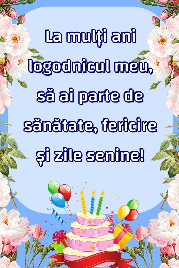 Felicitari de zi de nastere pentru Logodnic - La mulți ani logodnicul meu, să ai parte de sănătate, fericire și zile senine!