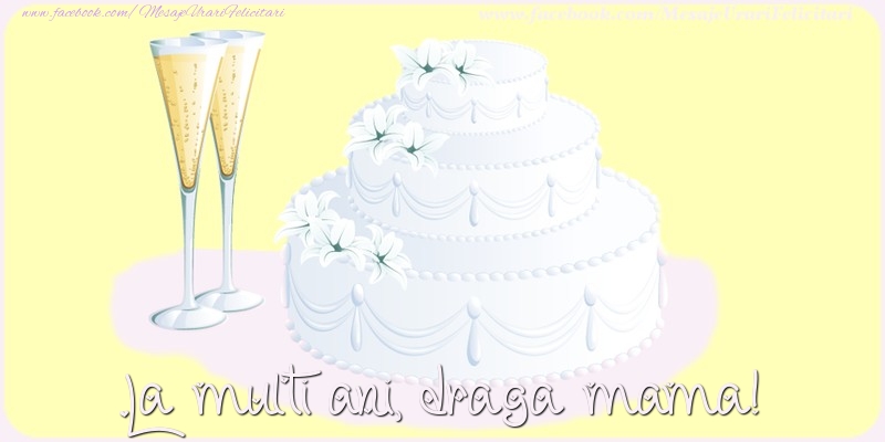 Felicitari de zi de nastere pentru Mama - La multi ani, draga mama!