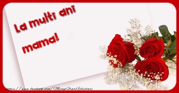 Felicitari de zi de nastere pentru Mama - La multi ani mama