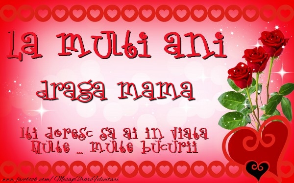 Felicitari de zi de nastere pentru Mama - La multi ani draga mama