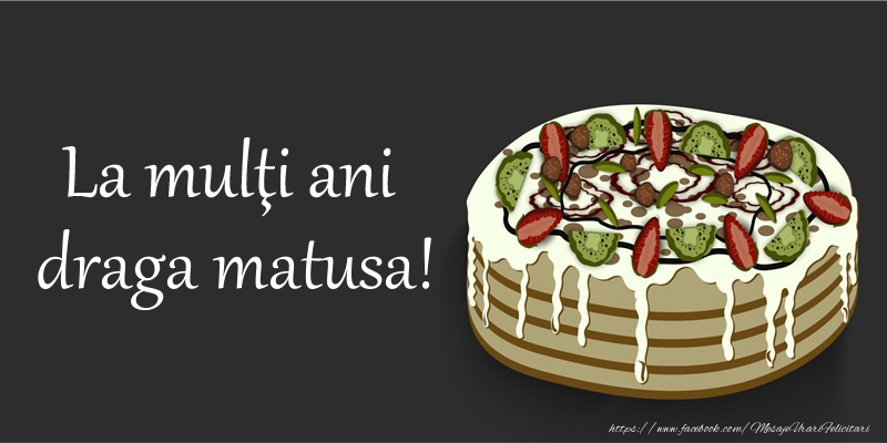 Felicitari de zi de nastere pentru Matusa - La multi ani, draga matusa!