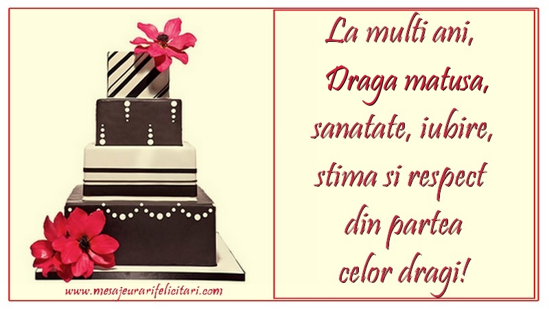 Felicitari de zi de nastere pentru Matusa - La multi ani, draga matusa