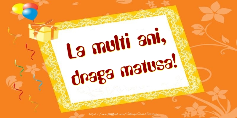 Felicitari de zi de nastere pentru Matusa - La multi ani, draga matusa!
