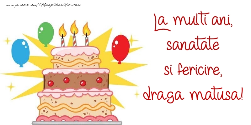 Felicitari de zi de nastere pentru Matusa - La multi ani, sanatate si fericire, draga matusa