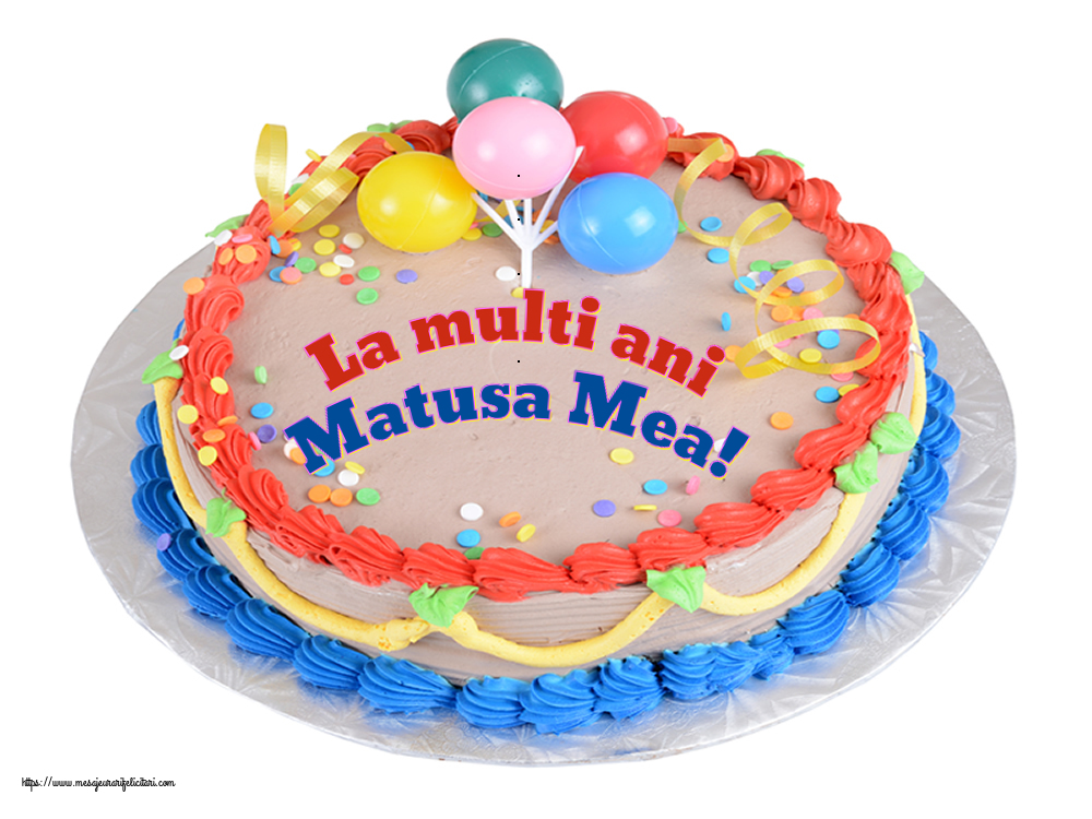 Felicitari de zi de nastere pentru Matusa - La multi ani matusa mea!