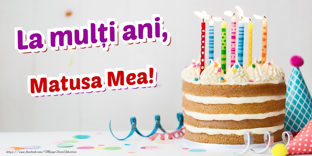 Felicitari de zi de nastere pentru Matusa - La mulți ani, matusa mea