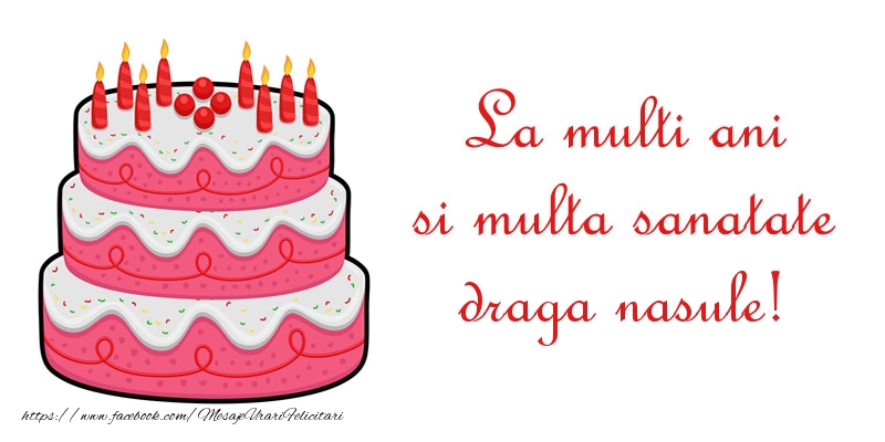 Felicitari de zi de nastere pentru Nas - La multi ani si multa sanatate draga nasule!