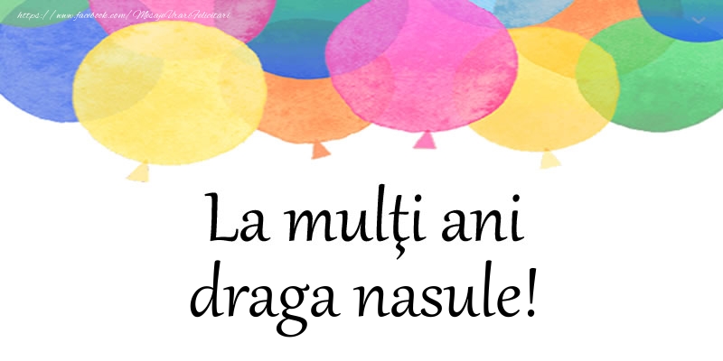 Felicitari de zi de nastere pentru Nas - La multi ani draga nasule!