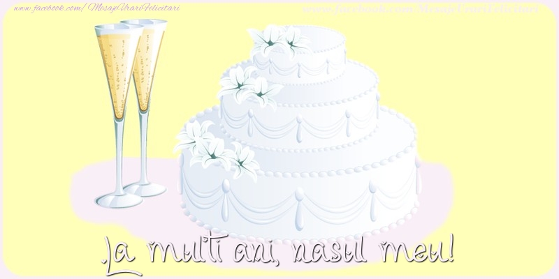 Felicitari de zi de nastere pentru Nas - La multi ani, nasul meu!