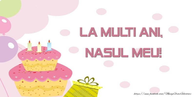 Felicitari de zi de nastere pentru Nas - La multi ani, nasul meu!